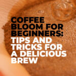 Coffee-Bloom-for-Beginners-Tips-and-Tricks-for-a-Delicious-Brew