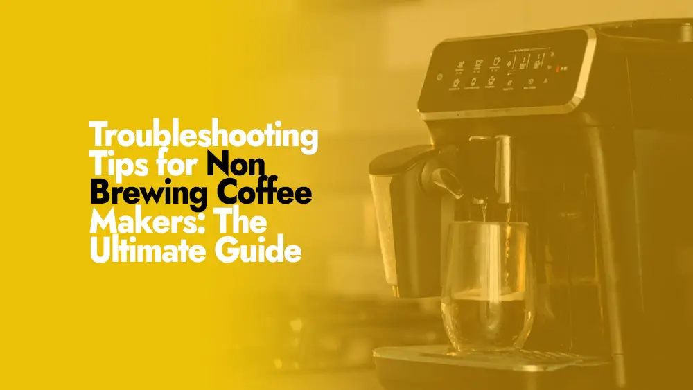 How to Troubleshoot on Non-Brewing Coffee Makers