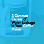 What are the common causes of water leakage in a coffee maker