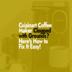 How to fix Cuisinart Coffee Maker Clogged with Grounds