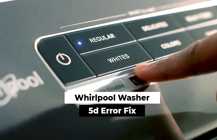 5D Error on Whirlpool Washer