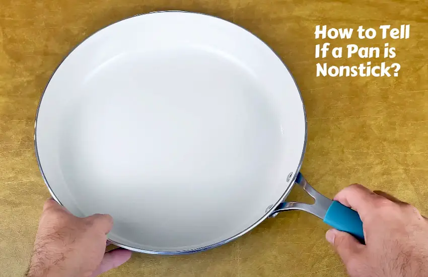 How to Tell If a Pan is Nonstick