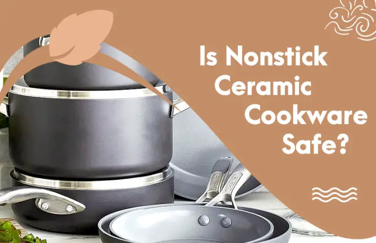 Is Nonstick Ceramic Cookware Safe