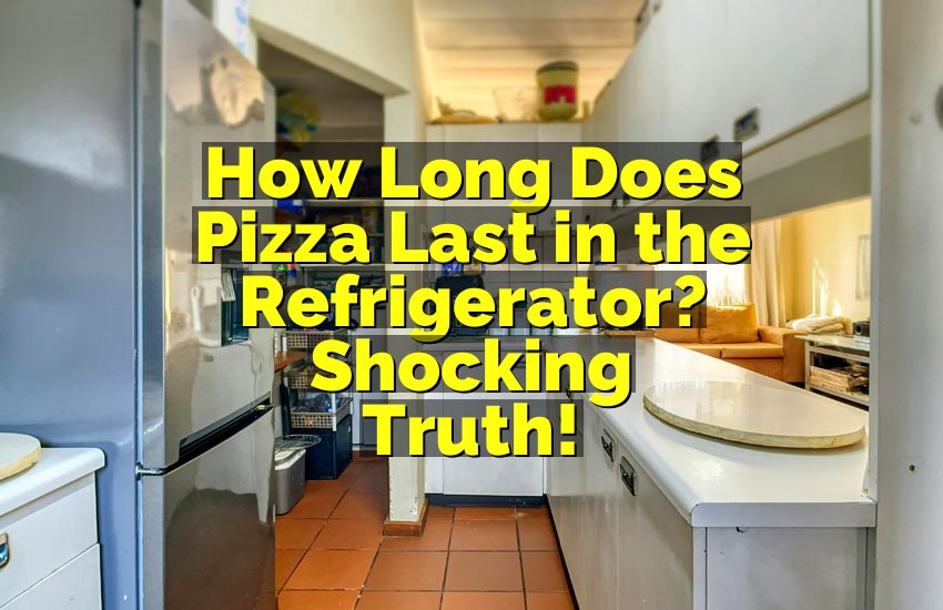 How Long Does Pizza Last in the Refrigerator? Shocking Truth!
