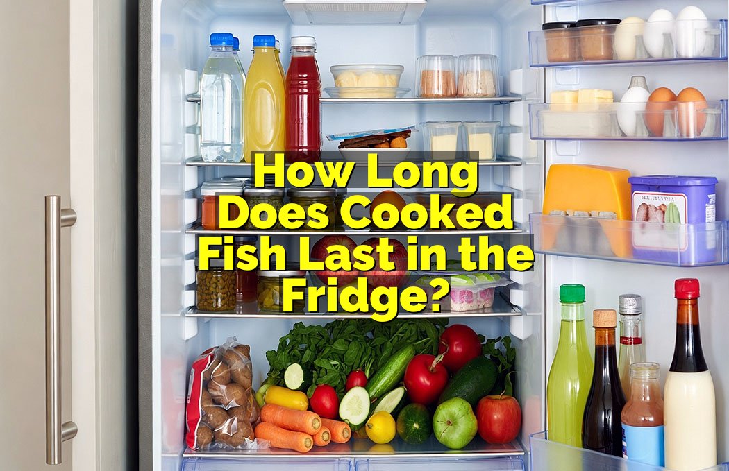 How Long Does Cooked Fish Last in the Fridge?