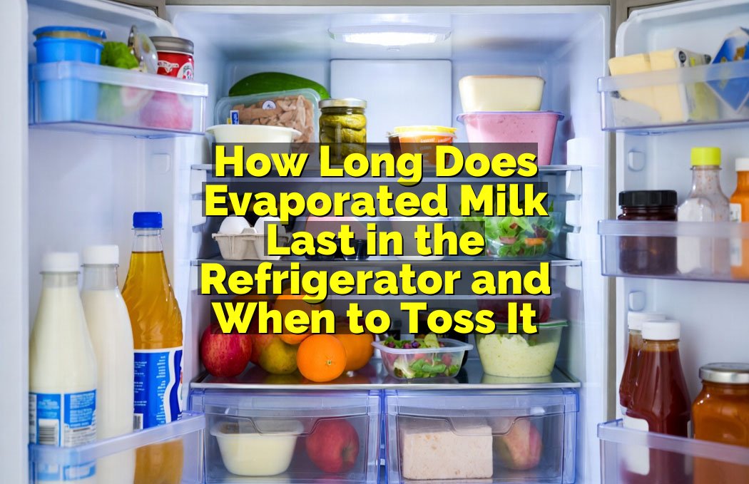 How Long Does Evaporated Milk Last in the Refrigerator and When to Toss It