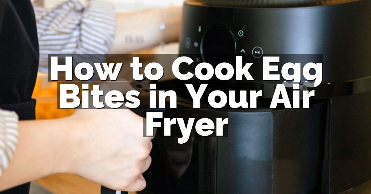 How to Cook Egg Bites in Your Air Fryer
